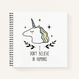 I Don't Believe In Humans Notebook