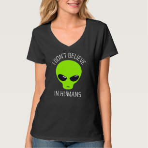 I Don't Believe in Humans T-Shirt