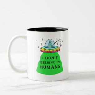 I Don't Believe In Humans  Two-Tone Coffee Mug