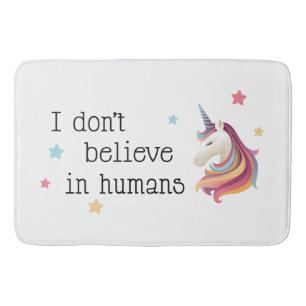 I don't believe in humans Unicorn Bath Mat