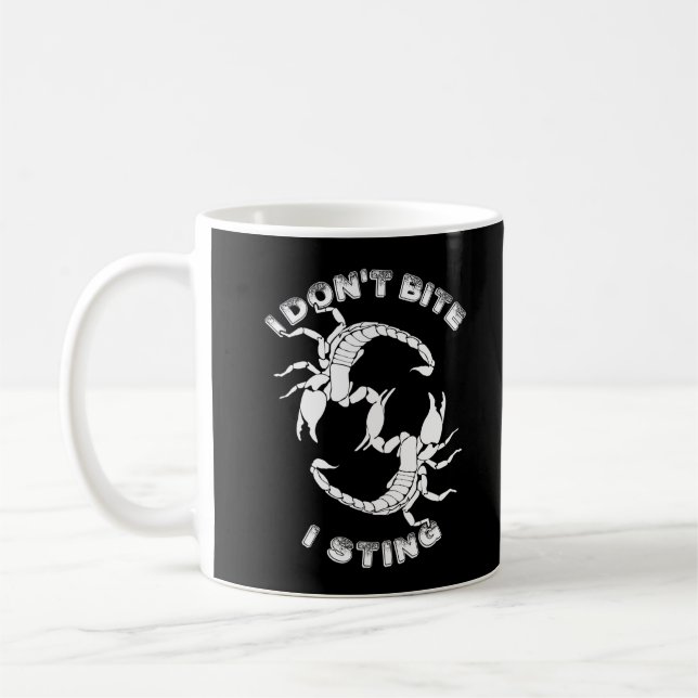 I don't Bite, I sting - Scorpio Design Coffee Mug (Left)