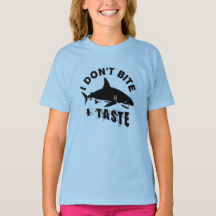 I Don't Bite I Taste - Shark Lover Humour T-Shirt