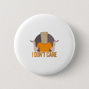 I Don't Care 6 Cm Round Badge