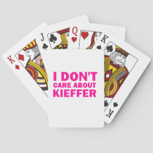 I Don't Care About Kieffer! Playing Cards