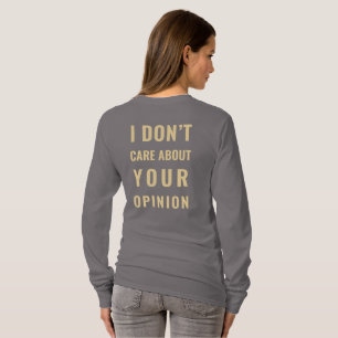 I Don't Care About Your Opinion Minimalist Sarcas T-Shirt