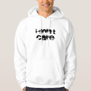 I Don't Care Hoodie