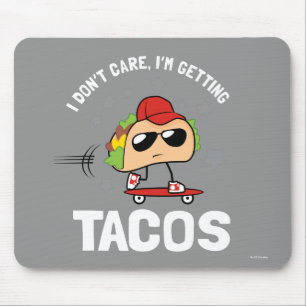I Don't Care, I'm Getting Tacos Mouse Mat