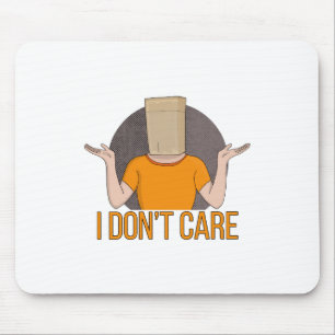 I Don't Care Mouse Mat