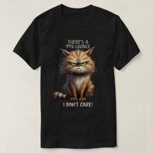 I Don't Care Sarcastic Cat Saying Joke Funny Cats T-Shirt