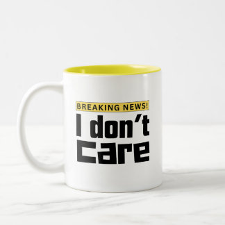 I Don't Care Two-Tone Coffee Mug