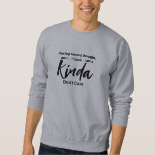 I Don't Care Unique Sarcasm Hoodie Sweatshirt