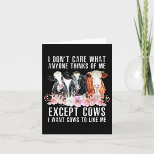 I Dont Care What Anyone Thinks Of Me Cows Farmer Thank You Card