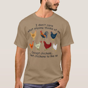 I dont care what anyone thinks of me except T-Shirt