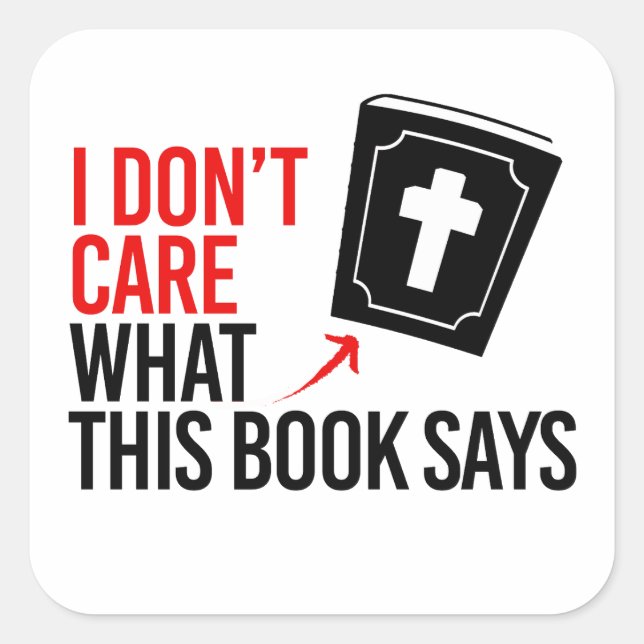I don't care what this book says square sticker (Front)