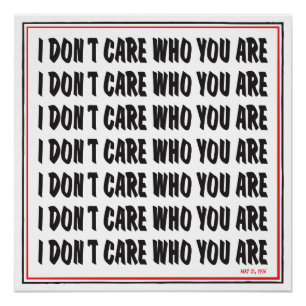 I Don't Care Who You Are '76 Poster