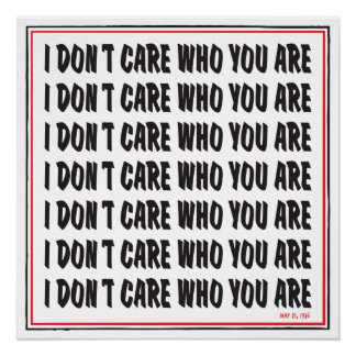 I Don't Care Who You Are '76 Poster