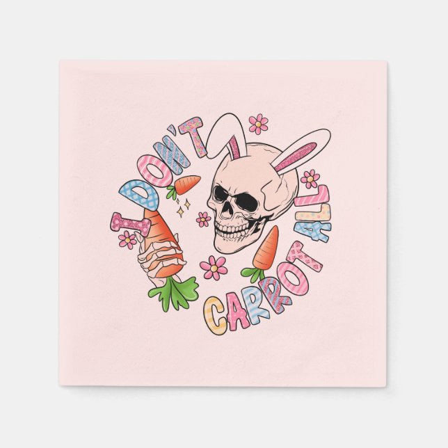 I Don't Carrot At All - Cute Skull Bunny & Easter  Napkin (Front)