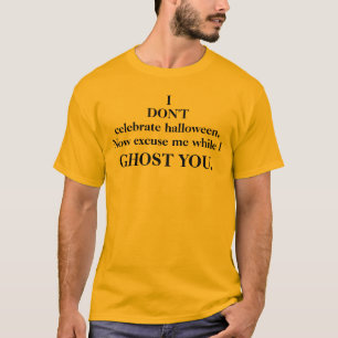 I Don't Celebrate Halloween Anti-Halloween Orange T-Shirt