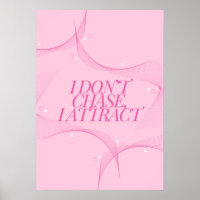 I don't chase, I attract Quote, Pink