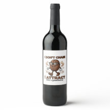 I don't chase, I attract