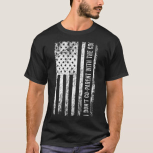 I Don't Co parent With The CDC American Flag Vinta T-Shirt