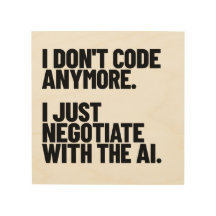 I Don't Code Anymore, I Just Negotiate With The AI