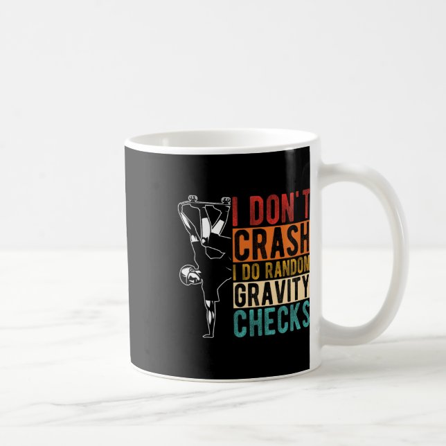 I Don't Crash I Do Random Gravity Checks 1  Coffee Mug (Right)