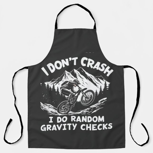 I  Don't Crash I Do Random Gravity Checks Apron (Front)