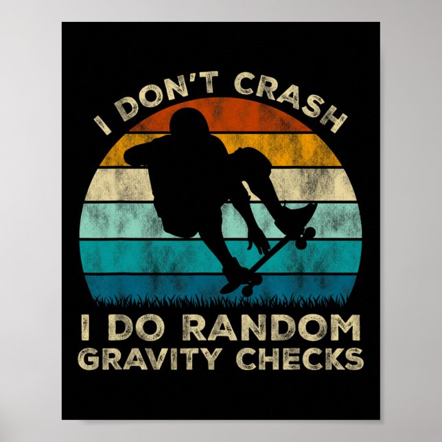 I Don't Crash I Do Random Gravity Checks Funny Ska Poster (Front)
