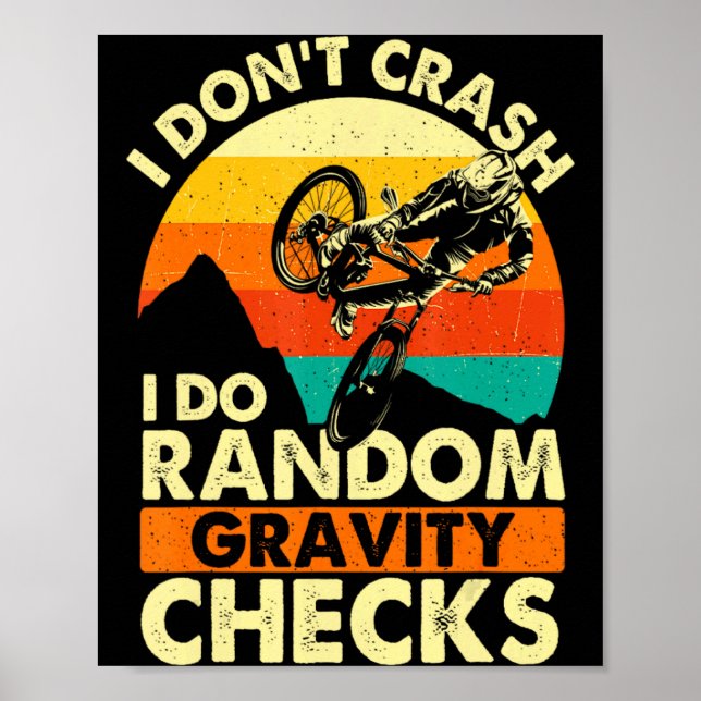 I Dont Crash I Do Random Gravity Checks Mountai _1 Poster (Front)