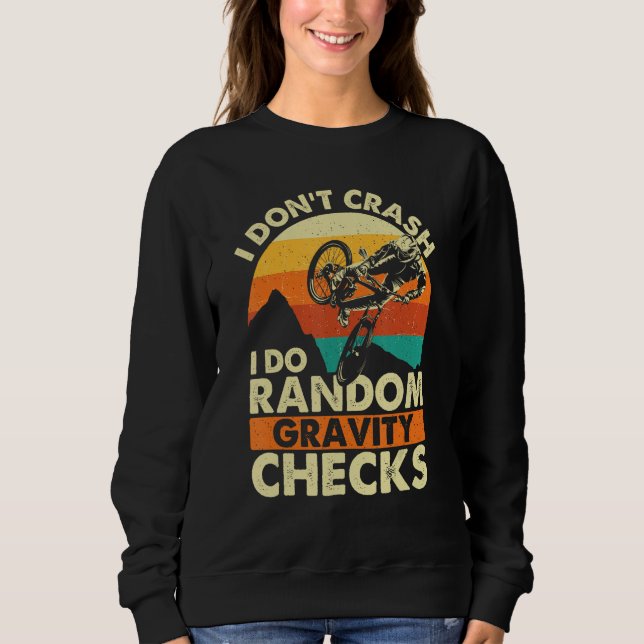 I Don't Crash I Do Random Gravity Checks - Mountai Sweatshirt (Front)