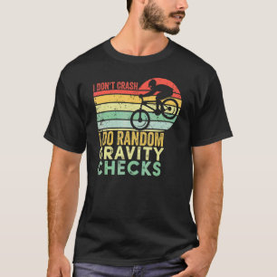I Don't Crash I Do Random Gravity Checks Mountain  T-Shirt