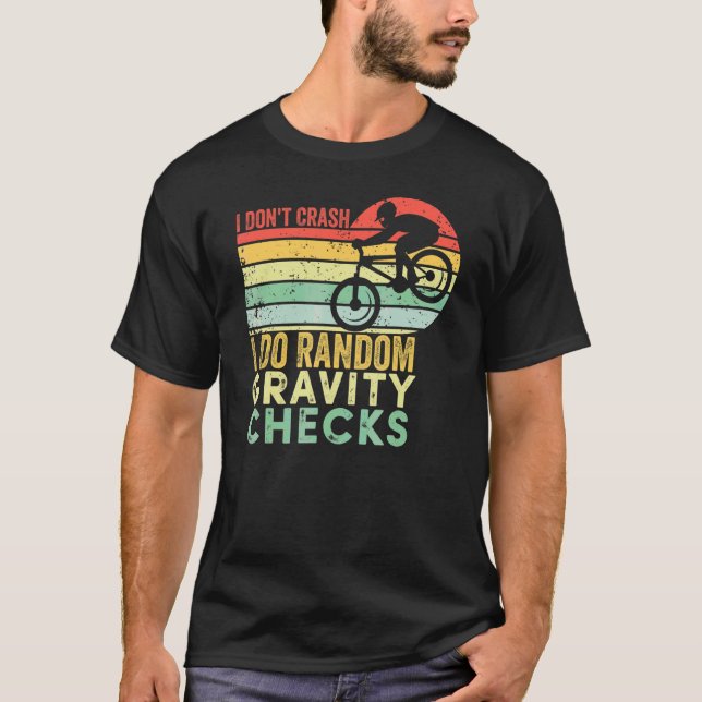 I Don't Crash I Do Random Gravity Checks Mountain  T-Shirt (Front)