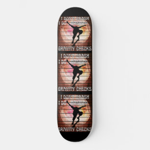 I don't crash i do random quality checks skateboard