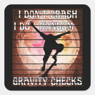 I don't crash i do random quality checks square sticker