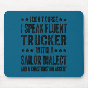 I don't curse i speak fluent trucker sailor mouse mat