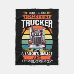 I Dont Curse I Speak Fluent Trucker With A Sailor Fleece Blanket