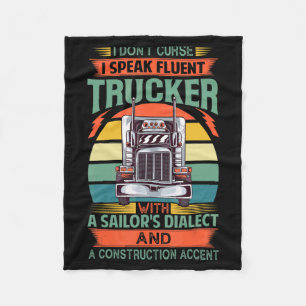 I Dont Curse I Speak Fluent Trucker With A Sailor Fleece Blanket