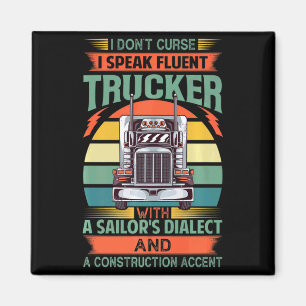 I Dont Curse I Speak Fluent Trucker With A Sailor  Magnet
