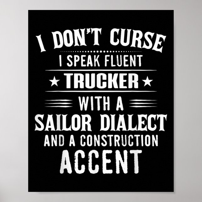 I Don't Curse I Speak Fluent Trucker With A Sailor Poster (Front)