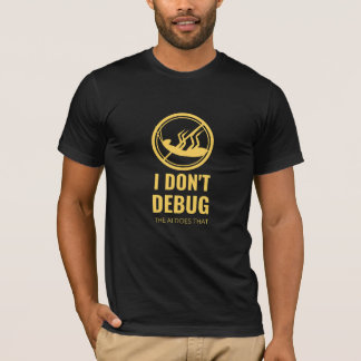 I Don't Debug The AI Does That Software Developer T-Shirt