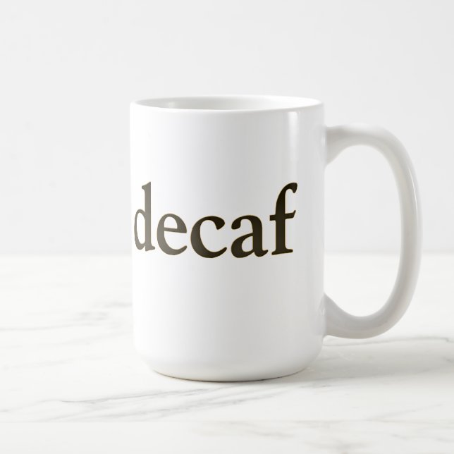 I Don't Decaf Coffee Mug (Right)