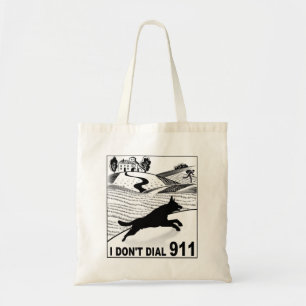 I don't dial 911 tote bag