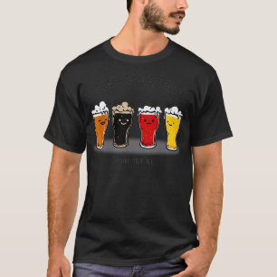 I Dont Discriminate I Like Them All Funny Beer Dri T-Shirt
