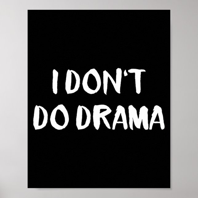 I Don't Do Drama  Poster (Front)
