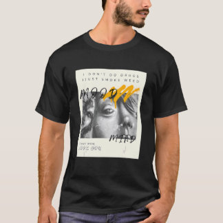I Don't Do Drugs I Just Smoke Weed   Weed Quote T-Shirt