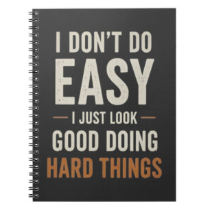 I Dont Do Easy Nurse Confidence Quote Notebook