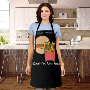 I Don't Do Fast Food - Personalised Apron