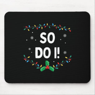 I Don't Do Matching Christmas Family Outfits So Do Mouse Mat