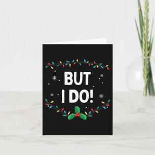 I Don't Do Matching Christmas Outfits But I Do Card
